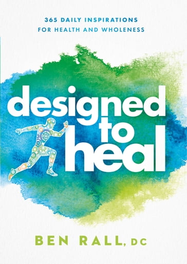 Designed to Heal - Ben Rall