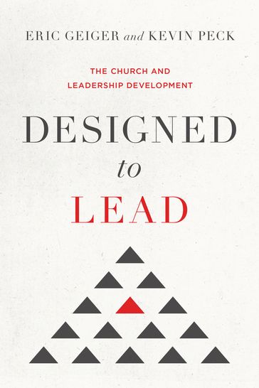 Designed to Lead - Eric Geiger - Kevin Peck