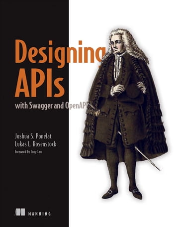 Designing APIs with Swagger and OpenAPI - Josh Ponelat - Lukas Rosenstock