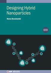 Designing Hybrid Nanoparticles (Second Edition)