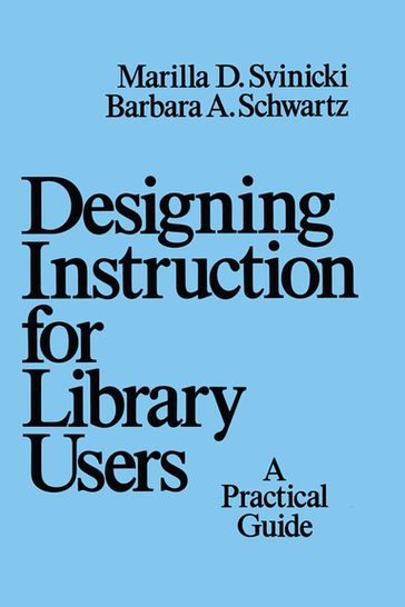 Designing Instruction for Library Users - Marilla Svinicki