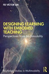 Designing Learning with Embodied Teaching