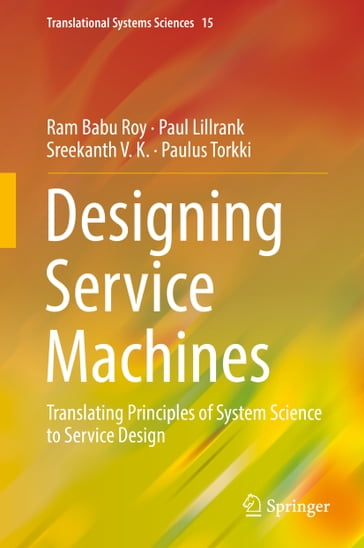 Designing Service Machines - Ram Babu Roy - Paul Lillrank - Sreekanth V. K. - Paulus Torkki