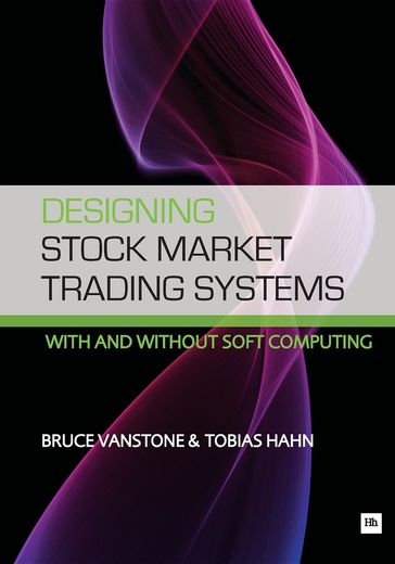 Designing Stock Market Trading Systems - Bruce Vanstone - Tobias Hahn