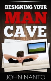 Designing Your Man Cave