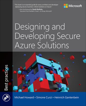 Designing and Developing Secure Azure Solutions - Michael Howard - Simone Curzi - Heinrich Gantenbein