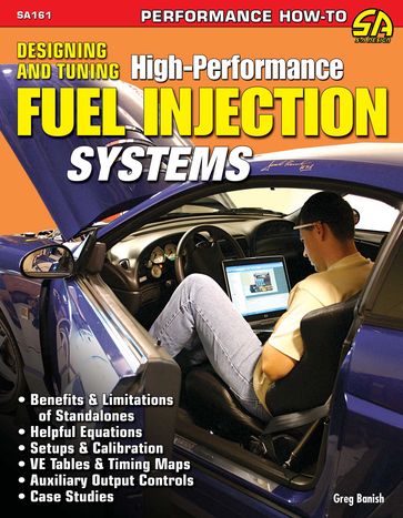 Designing and Tuning High-Performance Fuel Injection Systems - Greg Banish