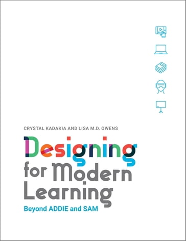 Designing for Modern Learning - Crystal Kadakia - Lisa M.D. Owens