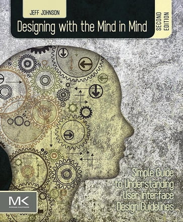 Designing with the Mind in Mind - PhD Jeff Johnson