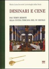 Desinari e cene. Dai tempi remoti alla cucina toscana del XV secolo (rist. anast.)