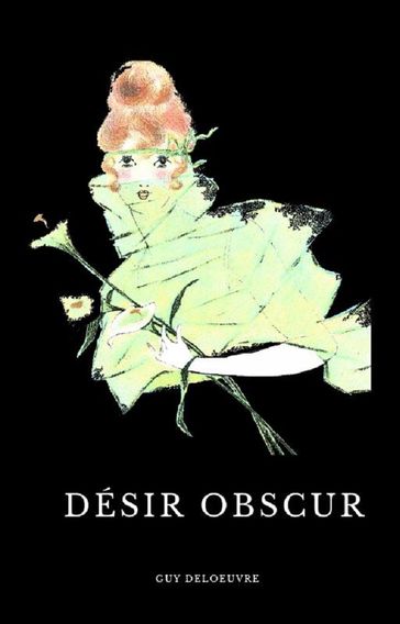 Désir Obscur - guy deloeuvre