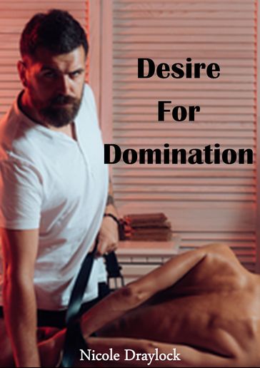 Desire For Dominance - Nicole Draylock