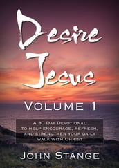 Desire Jesus, Volume 1
