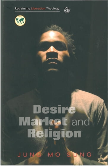 Desire, Market, Religion - Sung