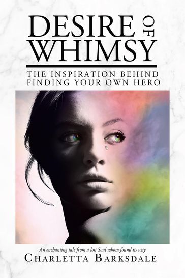 Desire Of Whimsy - Charletta Barksdale