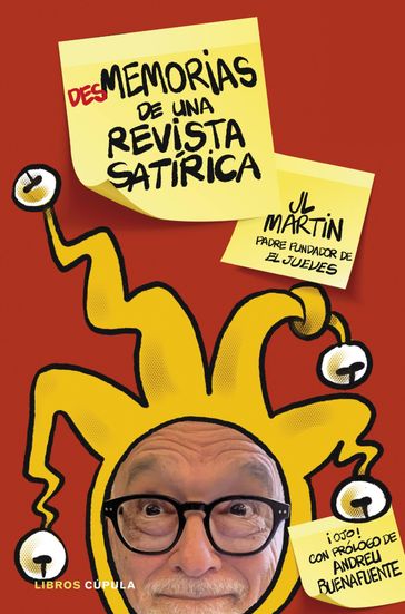 Desmemorias de una revista satírica - José Luis Martín Zabala