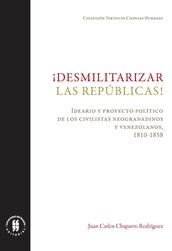 ¡Desmilitarizar las repúblicas!