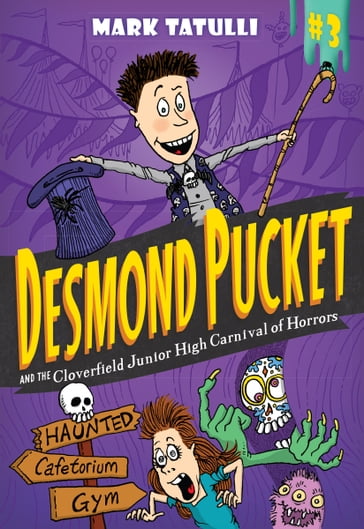 Desmond Pucket and the Cloverfield Junior High Carnival of Horrors - Mark Tatulli