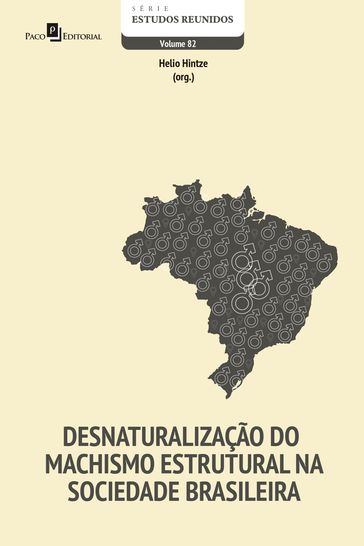 Desnaturalização do machismo estrutural na sociedade brasileira - Helio Hintze