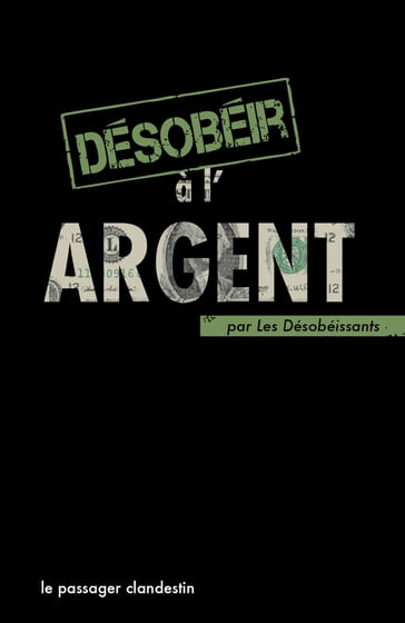 Désobéir à l'argent - Les Désobéissants