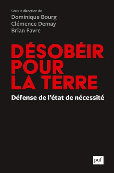 Désobéir pour la Terre - Dominique Bourg - Clémence Demay - Brian Favre