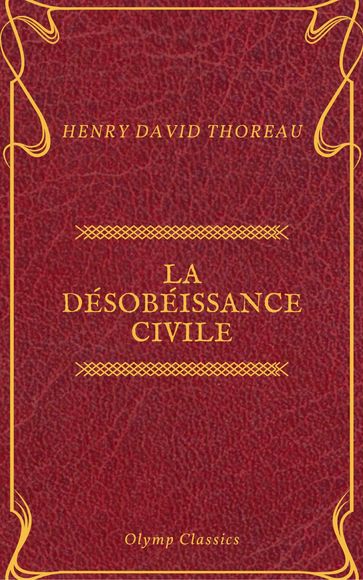 La Désobéissance civile (Olymp Classics) - Henry David Thoreau - Olymp Classics