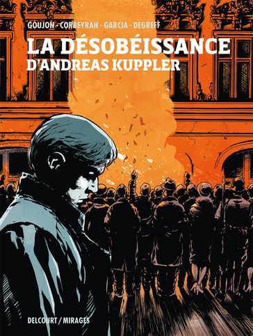 La Désobéissance d'Andreas Kuppler - Manuel Garcia - Eric Corbeyran