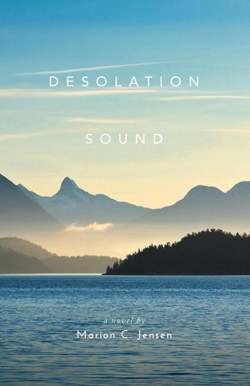 Desolation Sound - Marion C. Jensen