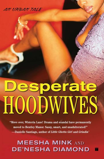 Desperate Hoodwives - Meesha Mink - Denesha Diamond