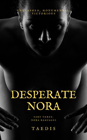 Desperate Nora Part Three - Taedis