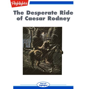 Desperate Ride of Caesar Rodney, The - Candace Fleming