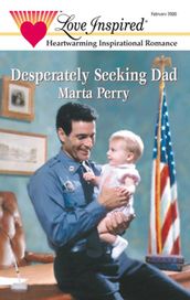 Desperately Seeking Dad (Hometown Heroes, Book 1) (Mills & Boon Love Inspired)