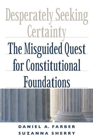 Desperately Seeking Certainty - Daniel A. Farber - Suzanna Sherry