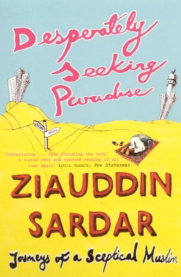 Desperately Seeking Paradise - Ziauddin Sardar