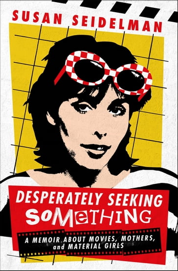 Desperately Seeking Something - Susan Seidelman
