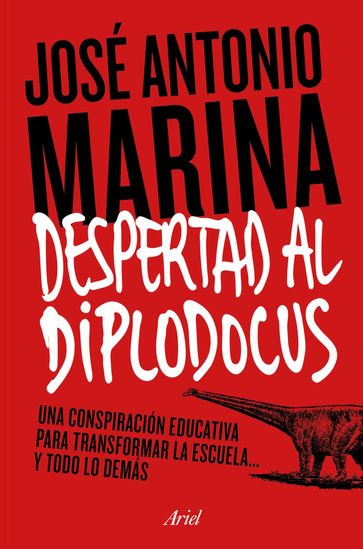 Despertad al diplodocus - José Antonio Marina