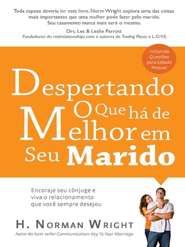 Despertando o Que Há de Melhor Em Seu Marido - H. Norman Wright