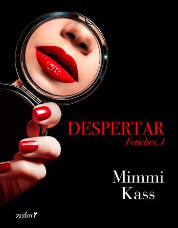 Despertar. Fetiches, I - Mimmi Kass