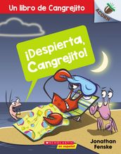 ¡Despierta, Cangrejito! (Wake Up, Crabby!)