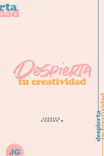 Despierta Tu Creatividad - Jessica Garzon M