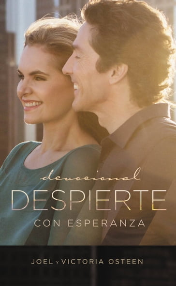 Despierte con esperanza - Joel Osteen - Victoria Osteen