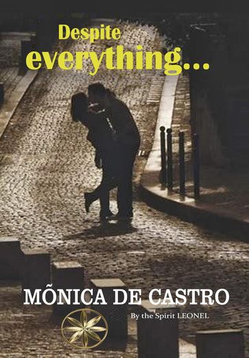 Despite everything... - Mónica de Castro - By the Spirit Leonel - Wynnie Farfán Verdeguer - Cielo Ramos Urquizo