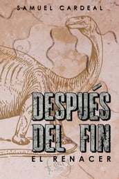 Después del Fin: El Renacer