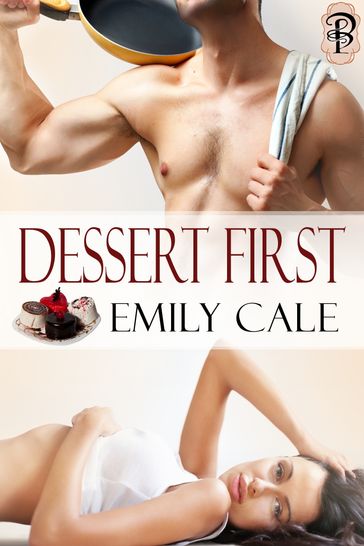 Dessert First - Emily Cale