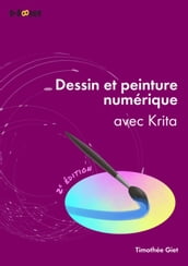 Dessin et peinture numérique avec Krita (2e édition)