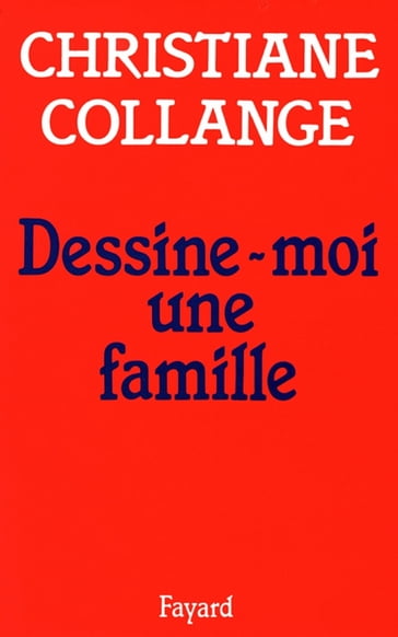 Dessine-moi une famille - Christiane Collange