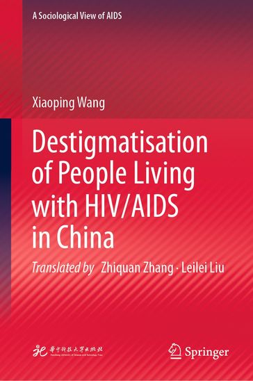 Destigmatisation of People Living with HIV/AIDS in China - WANG XIAOPING