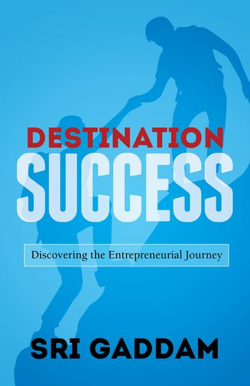 Destination Success - Dr. Srikanth Gaddam