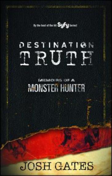 Destination Truth - Josh Gates