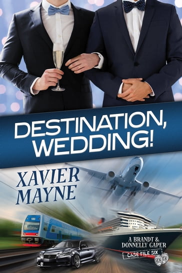 Destination, Wedding! - Xavier Mayne
